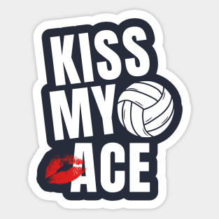 Kiss My Ace Volleyball Funny Sayings Sticker